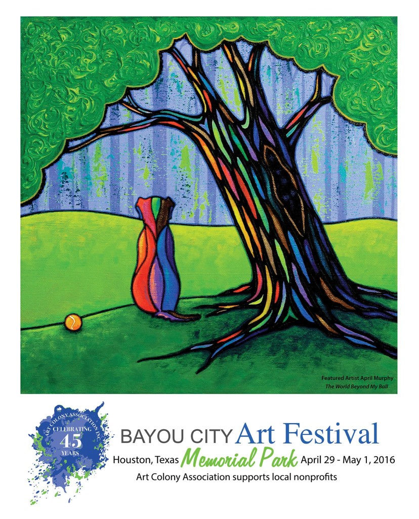 April Murphy Featured Artist at Bayou City Art Festival Memorial Park April 29 - May 1, 2016
